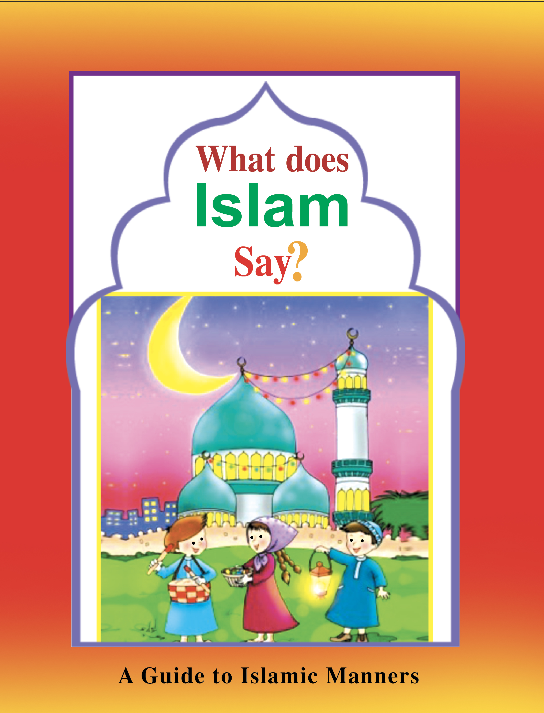 What does Islam Say?
